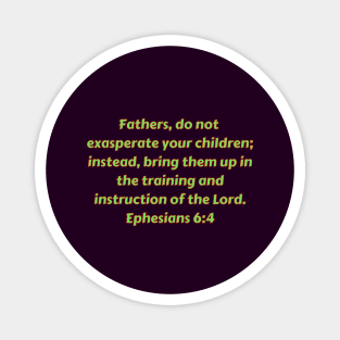 Bible Verse Ephesians 6:4 Magnet